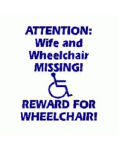 Attention-Wife And Wheelchair Missing Reward For Wheelchair - Car Sticker 22