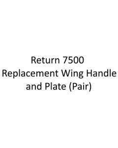 Return 7500 Replacement Wing Handle and Plate (Pair)